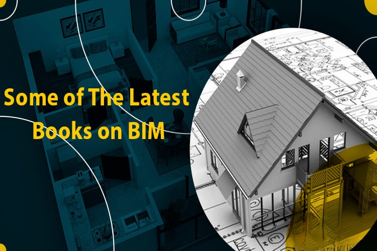 
										Some of The Latest Books on BIM