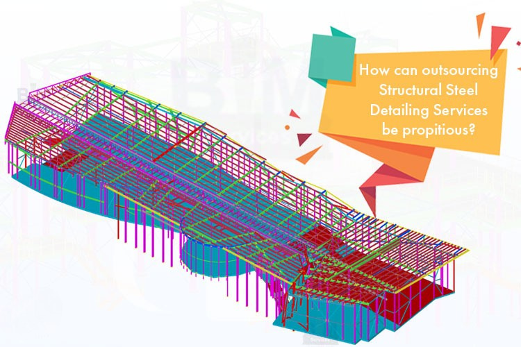 
										How can outsourcing Structural Steel Detailing Services be propitious?