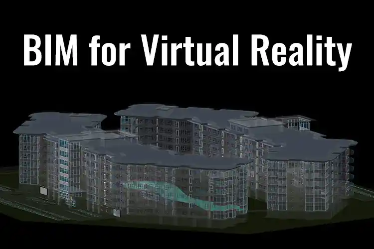 
										BIM for Virtual Reality