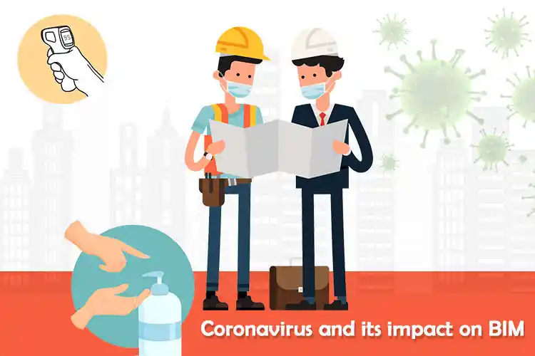 
										COVID-19 and its impact on BIM