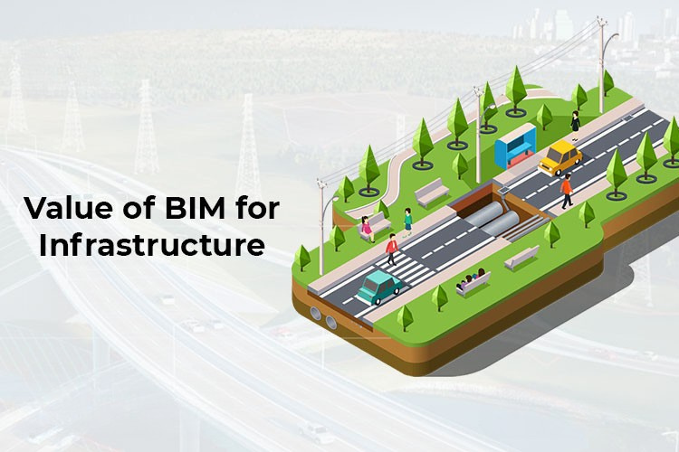 
										Value of BIM for Infrastructure