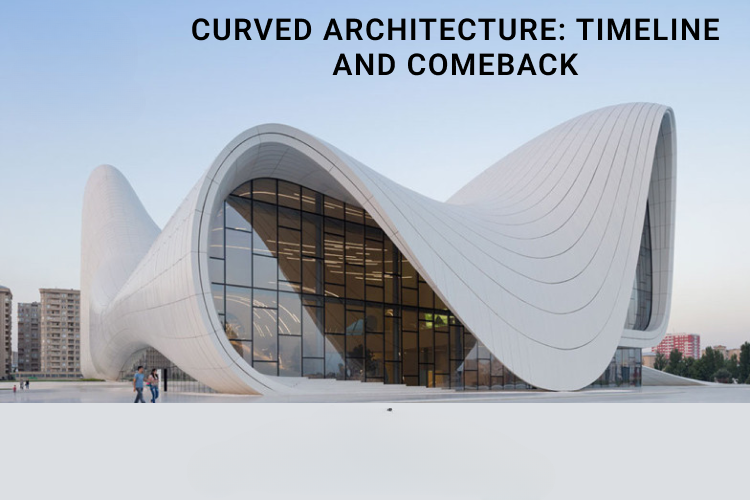 
										Curved Architecture: Timeline and Comeback